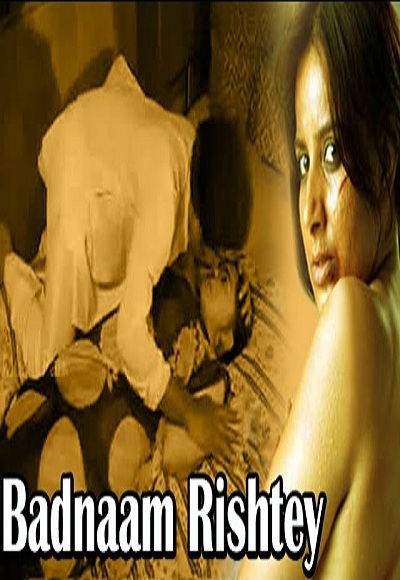 Badnaam Rishte Hot Hindi Movie