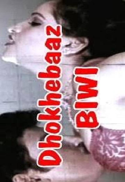 Dhokhebaaz Biwi Hot Movie