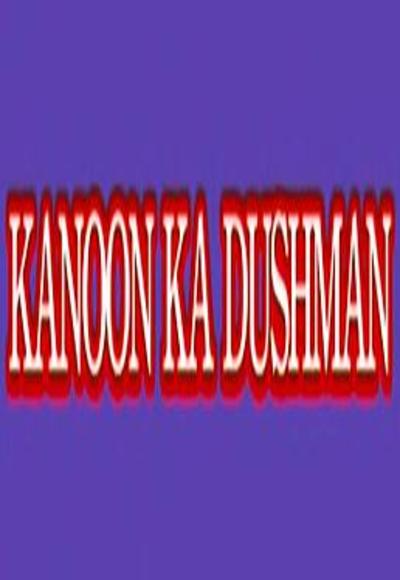 Kanoon Ka Dushman