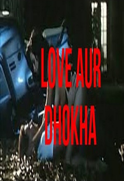 Love Aur Dhokha Hot Hindi Movie