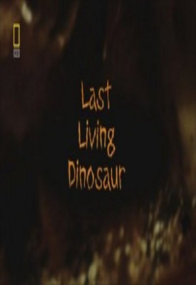 National Geographic Wild Evolutions Last Living Dinosaur – Documentary