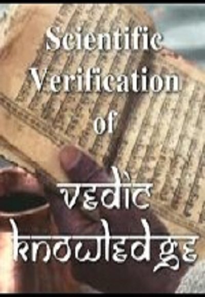 Scientific Verification of Vedic Knowledge – By Swami Visnu