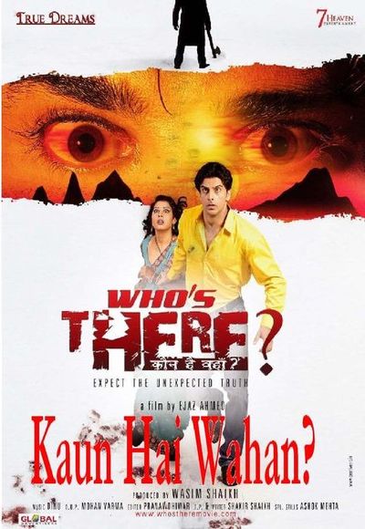 Who’s There? Kaun Hai Wahan? (2011)