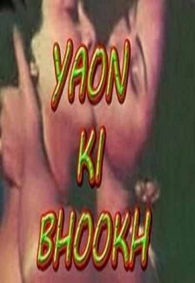 Yaon Ki Bhookh Hot Movie