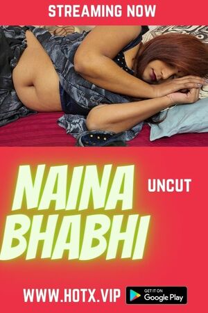 Naina Bhabhi (2022) UNCUT Solo Short Film