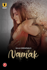 Namak Part 1 2023 Hindi Ullu Originals Web Series