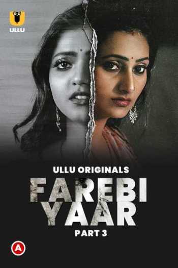Farebi Yaar Part 3 2023 Hindi Ullu Originals Web Series