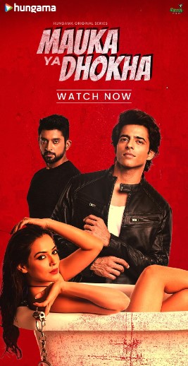 Mauka Ya Dhoka 2023 S01 Hungama Hindi