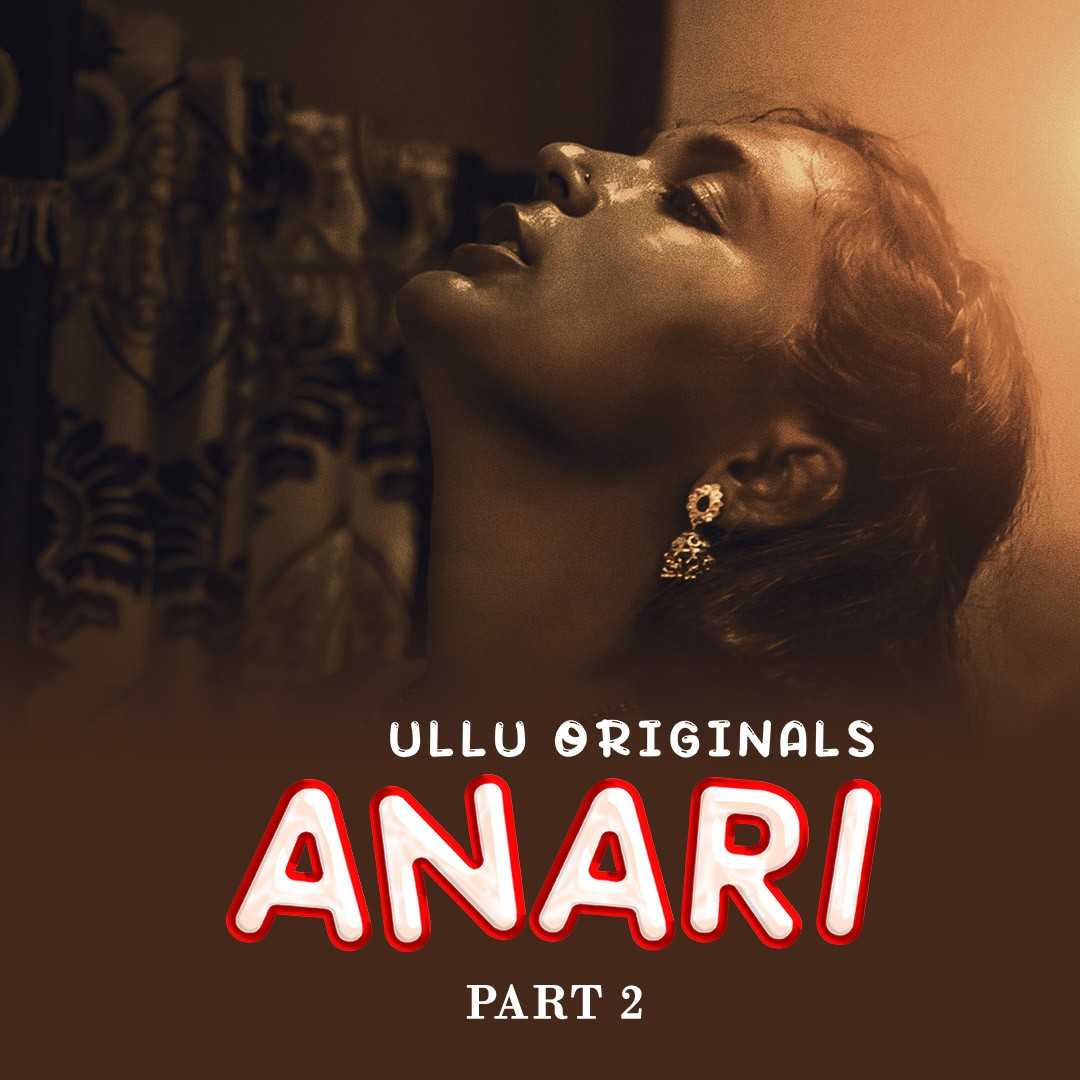 Anari Part 2 2023 Ullu Hindi Web Series