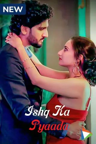 Ishq Ka Pyaada (2023) Hindi Season 1 Complete