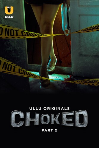 Choked Part 2 2024 Ullu S01 Hindi Web Series