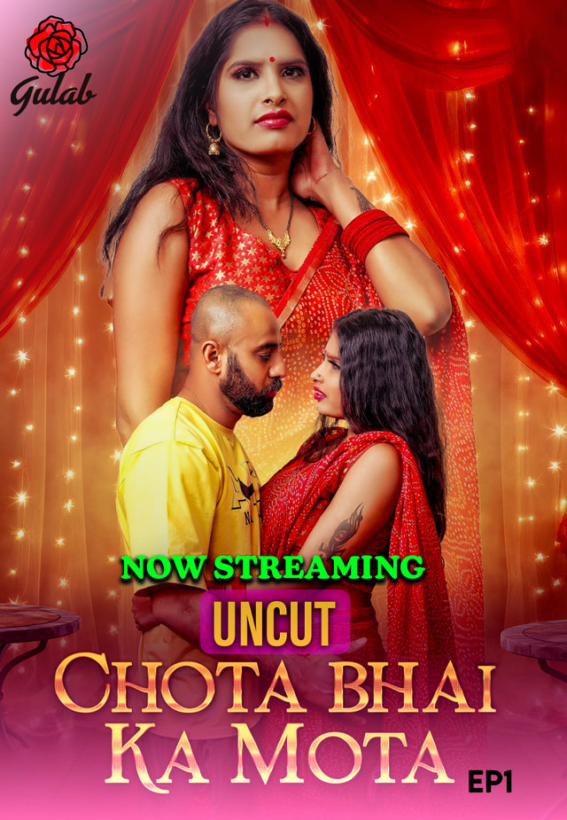 Chota Bhai Ka Mota (2024) S01E01 Hindi Gulab Hot Web Series