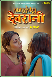 Naughty Devrani (2024) UNRATED Hindi Fukrey Originals Short Film