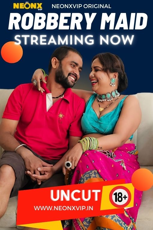 Robbery Maid (2024) Hindi Uncut NeonX Hot Short Film