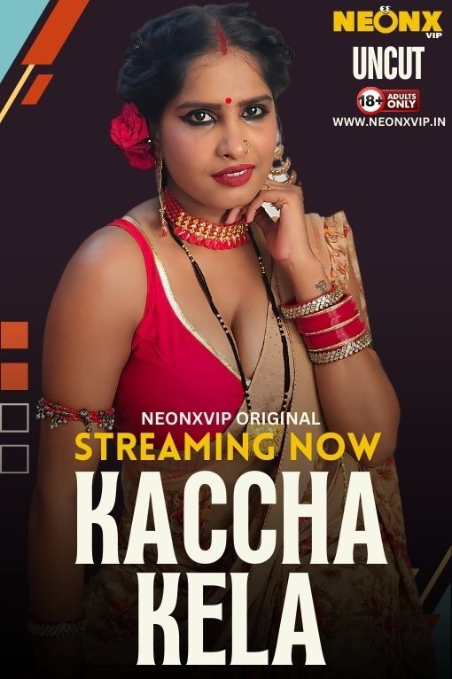 Kaccha Kela 2024 NeonX Web Series