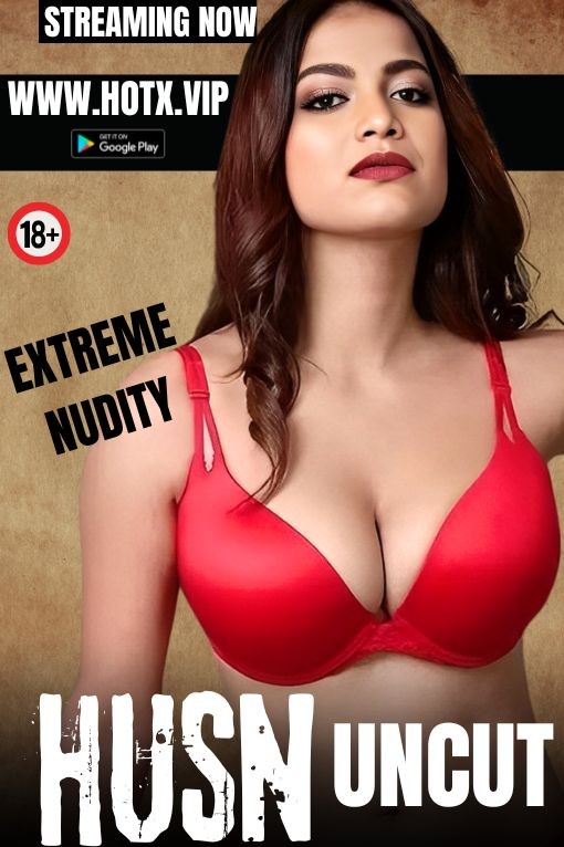 Husn 2024 HotX Hindi Short Film