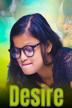 Desire 2024 Hindi Uncut Short Films