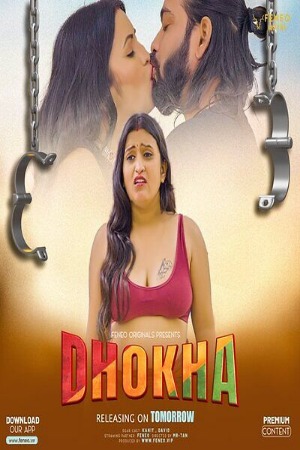 Dhokha 2024 Hindi Season 01 [ Episodes 01 Added] Feneo WEB Series