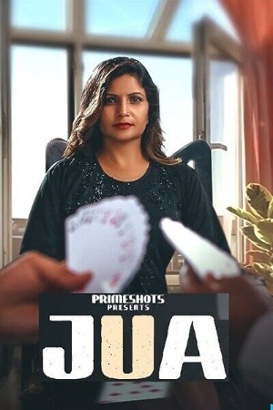 Jua 2024 Hindi Season 01 [ Episodes 01-03 Added] PrimeShots WEB Series