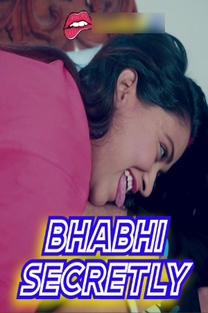 Bhabhi Secretly 2024 Hindi Uncut Short Films