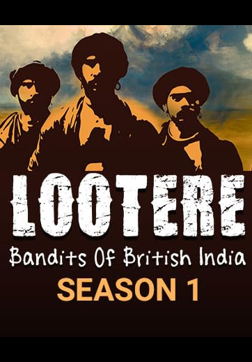 Lootere Bandits of British India (2024) Hindi Season 1 Complete