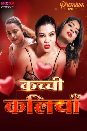 Kachi Kaliya 2024 Hindi Season 01 [ Episodes 01 Added] Moodx WEB Series