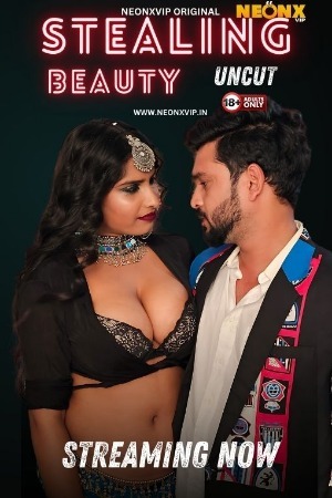 Stealing Beauty 2024 Hindi NeonX Short Films
