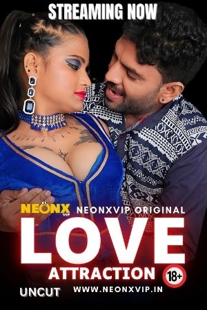 Love Attraction 2024 Hindi NeonX Short Films