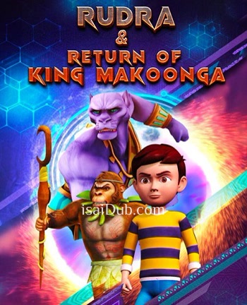 Rudra And Return Of King Makoonga (2024) Multi Audio Hindi
