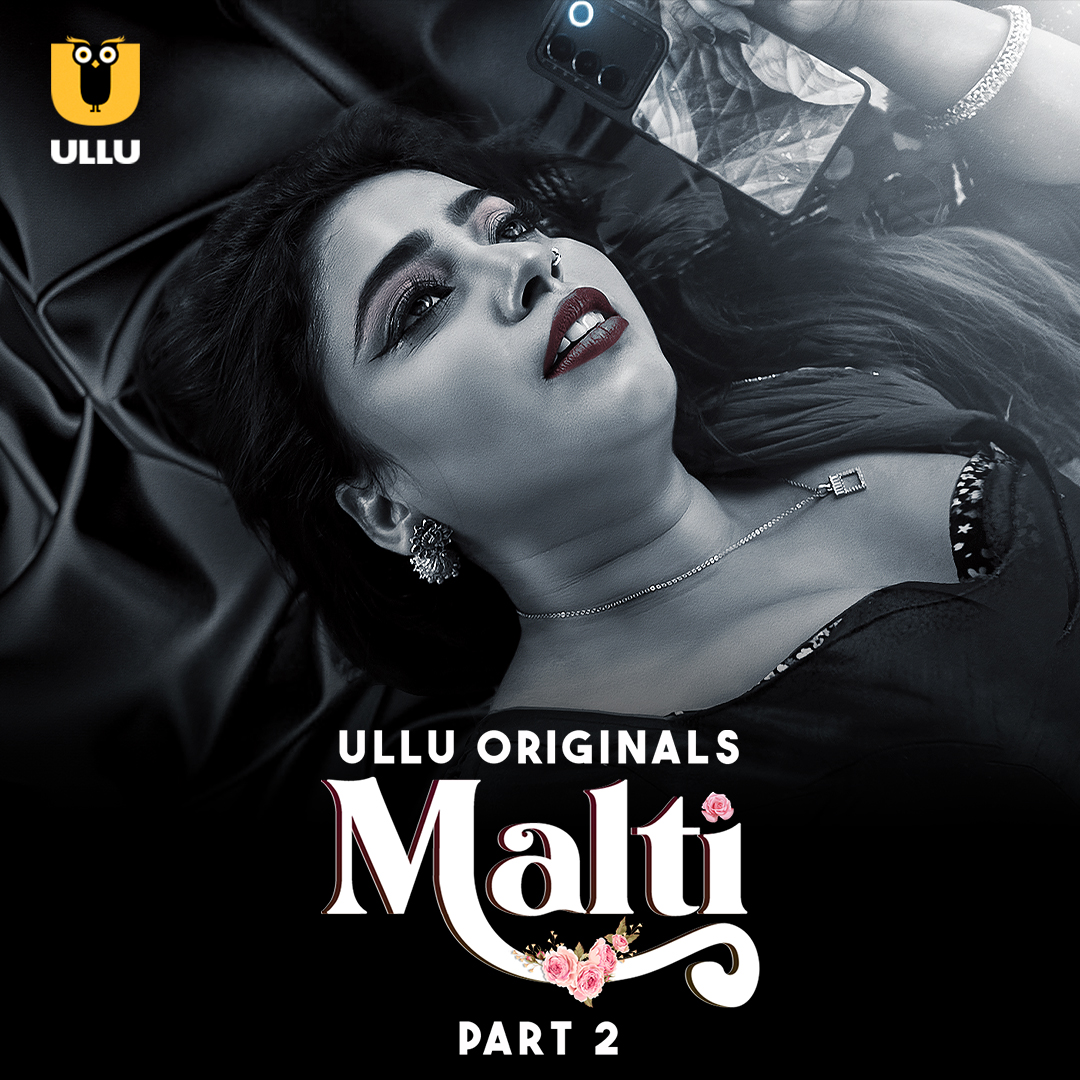 Malti Part 02 2024 Ullu Web Series