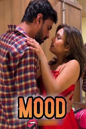 Mood 2024 Hindi Uncut Short Films