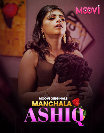 Manchala Aashiq 2024 Moovi S01 Part 3 Hindi Web Series