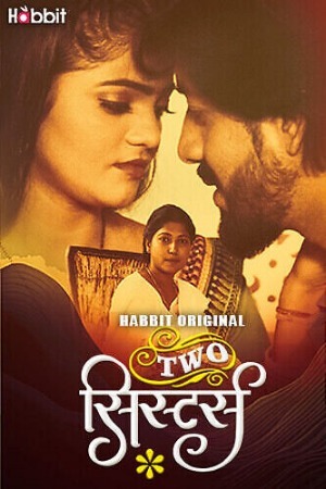 Two Sister 2024 Hindi Season 01 Part 01 HabbitMovies WEB Series