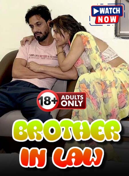 Brother In Law -Zoya Rathore (2024) Hindi Uncut Hot Short Film