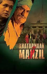 Khatarnaak Manzil (2024) Hindi