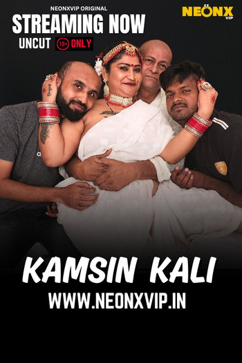 Kamsin Kali (2025) Hindi Uncut NeonX Hot Short Film