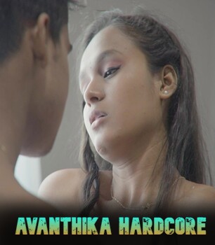 Avanthika Hardcore (2025) Hindi Xtreme Short Film