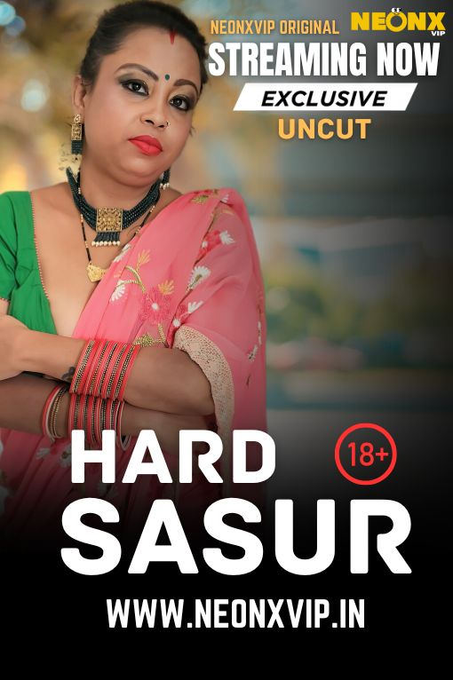 Hard Sasur (2025) Hindi Uncut NeonX Hot Short Film