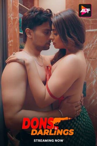 Dons & Darlings 2025 S01 ALTBalaji E04-06 Hindi Web Series
