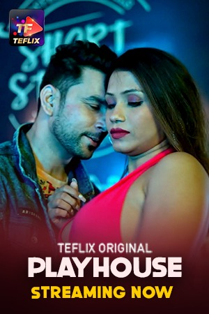 Play House 2025 TeFlix S01E01T02 Hindi Web Series