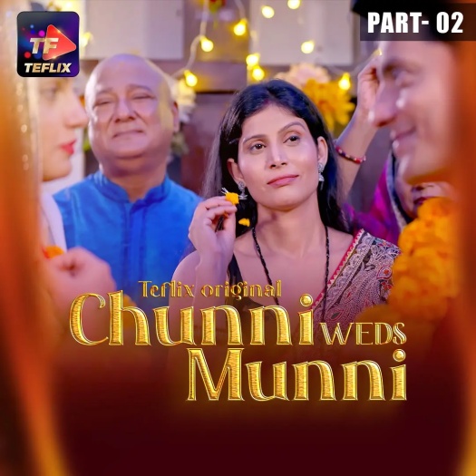 Chunni Weds Munni (2025) TeFlix Hindi S01E04T05 Hot Web Series