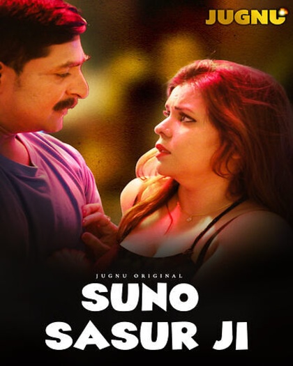 Suno Sasur Ji (2025) Jugnu Hindi S01E01T03 Hot Web Series