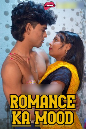 Romance Ka Mood 2025 Hindi Uncut Short Films