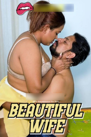 Beautiful Wife 2025 Hindi Uncut Short Films