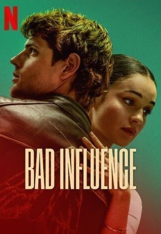 Bad Influence (2025) Hindi Dubbed Netflix