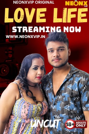 Love Life (2025) UNRATED NeonX Hindi Hot Short Film