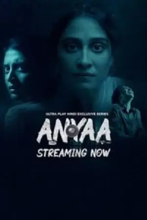Anyaa (2025) HIndi Season 1 Complete