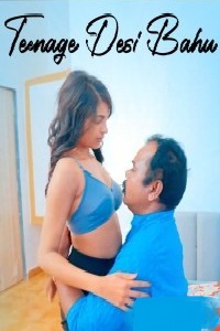 Teenage Desi Bahu (2024) Hindi Hot Short Film