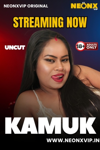Kamuk (2025) NeonX Hindi Hot Short Film