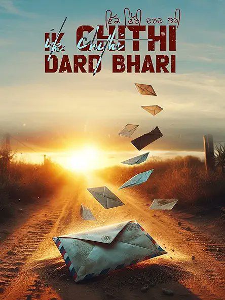 Ik Chithi Dard Bhari (2025) Punjabi